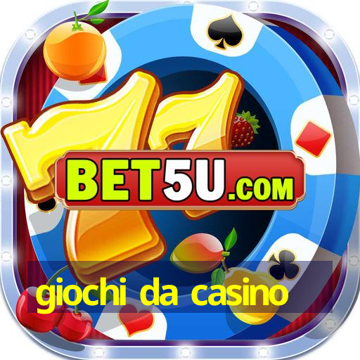 giochi da casino